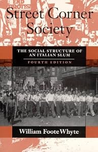 Image of Street Corner Society: The Social Structure of an Italian Slum