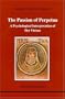 The Passion of Perpetua: A Psychological Interpretation of Her Visions (Studies in Jungian Psychology by Jungian Analysts)