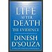 Life After Death: The Evidence