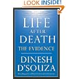 Life After Death: The Evidence by Dinesh D'Souza
