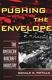 Pushing the Envelope: The American Aircraft Industry