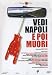 Vedi Napoli E Poi Muori