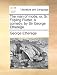 The Man of Mode, Or, Sr. Fopling Flutter. a Comedy: By Sir George Etherege.