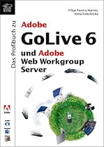 Das Profibuch zu Adobe GoLive 6 und Adobe Web Workgroup Server