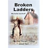 Broken Ladders (Divided Decade Trilogy, 2)