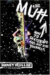 The Mutt: How to Skateboard and Not Kill Yourself