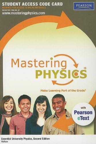 MasteringPhysics with Pearson eText -- Standalone Access Card -- for Essential University Physics (2nd Edition) (Mastering Physics (Access Codes))