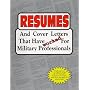 Resumes and Cover Letters That Have Worked for Military Professionals (Anne McKinney Career)