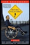 Moving Violations: War Zones, Wheelchairs, and Declarations of Independence