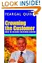 Crowning the Customer: How to Become Customer-Driven