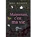 Maintenant, c'est ma vie