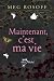 Maintenant, c'est ma vie (Broché)