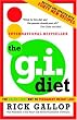 The G.I. Diet: the Green-Light Way to Permanent Weight Loss (Revised and Updated With Forty New Recipes)