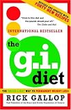 The G.I. Diet: the Green-Light Way to Permanent Weight Loss (Revised and Updated With Forty New Recipes)