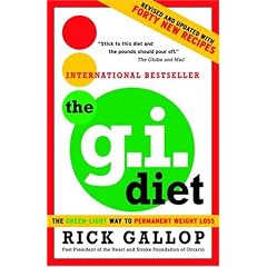 The G.I. Diet: The Green-Light Way to Permanent Weight Loss: Revised and Updated with Forty New Recipes