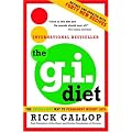 The G.I. Diet: the Green-Light Way to Permanent Weight Loss (Revised and Updated With Forty New Recipes)