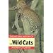 The Natural History of the Wild Cats (Natural History of Mammals Series)