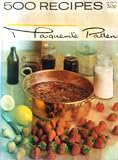 500 recipes for jams, pickles, chutneys : and preserves, fruit cheeses, jellies, marmalades, conserves, fruit curds, ketchups, fruit sauces and syrups, flavoured vinegars, bottling, home freezing
