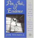 Pen, Ink, & Evidence: A Study of Writing and Writing Materials for the Penman,... by Joe Nickell
