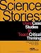 Science Stories: Using Case Studies to Teach Critical Thinking (PB301X)