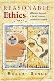 Reasonable Ethics: A Christian Approach to Social, Economic, and Political Concerns