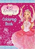 Barbie and the 12 Dancing Princesses: Colouring Book (Barbie Colouring Book)