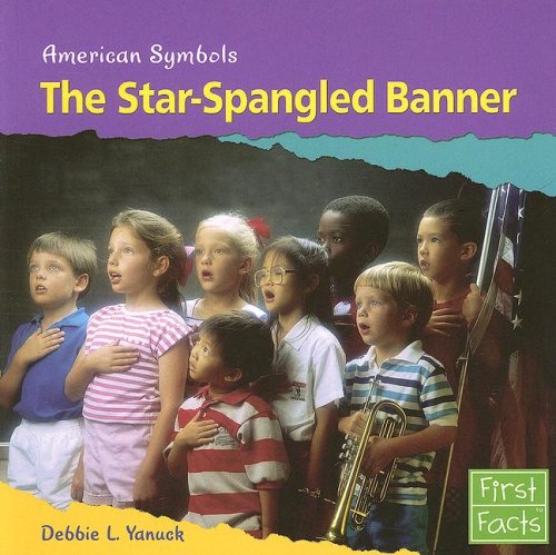 The Star-Spangled Banner (First Facts: American Symbols)