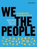 We the People: An Introduction to American Politics (Full Eighth Edition (with policy chapters))
