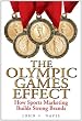 The Olympic Games Effect: How Sports Marketing Builds Strong Brands