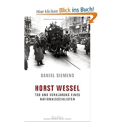 Horst Wessel: Tod und Verkl�rung eines Nationalsozialisten