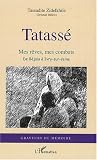 Tatass� : Mes r�ves, mes combats de B�ja�a � Ivry-sur-Seine