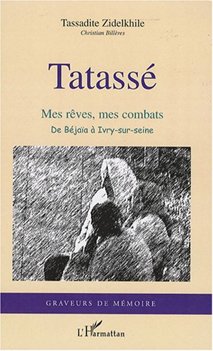 Tatass� : Mes r�ves, mes combats de B�ja�a � Ivry-sur-Seine