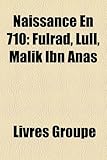 Naissance En 710: Fulrad, Lull, M[lik Ibn Anas-