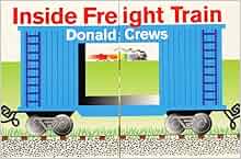 Amazon.com: Inside Freight Train (9780688170875): Donald Crews: Books