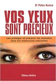 Vos yeux sont pr�cieux : Les prot�ger et pr�venir les maladies avec les m�decines naturelles (1CD audio)