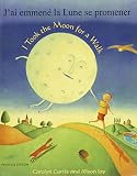 J'ai emmené la Lune se promener = I took the moon for a walk