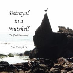 Betrayal in a Nutshell: The Great Mountains