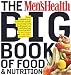 The Men's Health Big Book of Food & Nutrition: Your completely delicious guide to eating well, looking great, and staying lean for life!