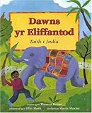 Dawns yr eliffantod : taith i India