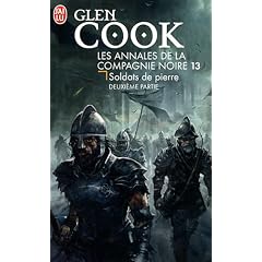 Les Annales de la Compagnie noire, Tome 13 : Soldats de pierre : Deuxi�me partie
