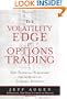 The Volatility Edge in Options Trading: New Technical Strategies for Investing in Unstable Markets