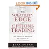 Volatility Edge in Options Trading: The New Technical Strategies for Investing in Unstable Markets