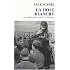 La rose blanche
