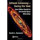 infrared astronomy seeing the heat from william herschel to the herschel space observatory
