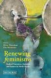 Renewing feminisms : radical narratives, fantasies and futures in media studies