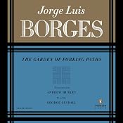 The Garden of Forking Paths | [Jorge Luis Borges, Andrew Hurley (translator)]
