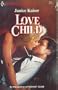 Love Child (Harlequin Superromance No. 242)
