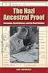 The Nazi Ancestral Proof: Genealogy, Racial Science, and the Final Solution