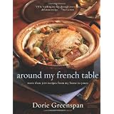 Around My French Table: More Than 300 Recipes from My Home to Yoursby Dorie Greenspan