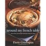 Around My French Table: More Than 300 Recipes from&hellip by Dorie Greenspan